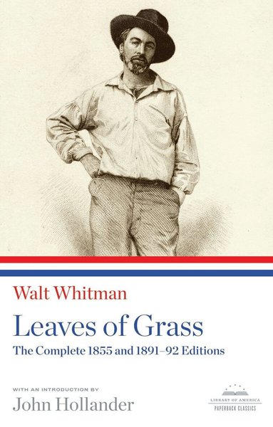 Walt Whitman - Leaves of Grass: The Complete 1855 and 1891-92 Editions, Häftad