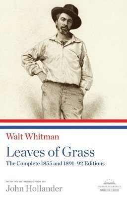 bokomslag Leaves of Grass: The Complete 1855 and 1891-92 Editions: A Library of America Paperback Classic