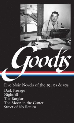 David Goodis: Five Noir Novels of the 1940s & 50s (LOA #225) 1