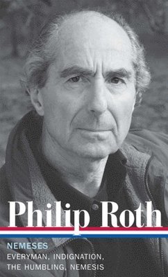 bokomslag Philip Roth: Nemeses (LOA #237)