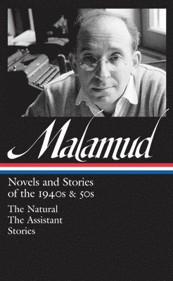 Bernard Malamud: Novels & Stories of the 1940s & 50s (LOA #248) 1