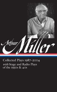 bokomslag Arthur Miller: Collected Plays Vol. 3 1987-2004 (Loa #261)