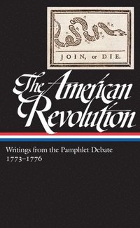 bokomslag The American Revolution: Writings from the Pamphlet Debate Vol. 2 1773-1776  (LOA #266)