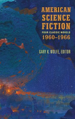 bokomslag American Science Fiction: Four Classic Novels 1960-1966 (Loa #321)