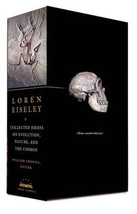 bokomslag Loren Eiseley: Collected Essays on Evolution, Nature, and the Cosmos