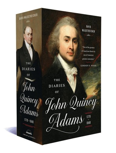 John Quincy Adams, David Waldstreicher - Diaries of John Quincy Adams 1779-1848, Inbunden
