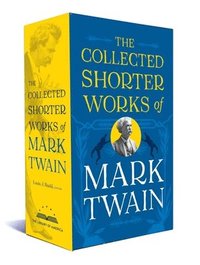 bokomslag The Collected Shorter Works Of Mark Twain
