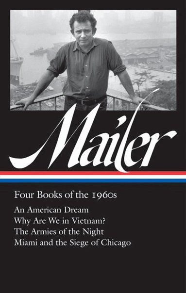 Norman Mailer, J. Michael Lennon - Norman Mailer: Four Books of the 1960s (LOA #305), Inbunden