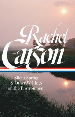 Rachel Carson: Silent Spring & Other Environmental Writings 1