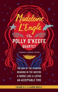 bokomslag Madeleine L'Engle: The Polly O'Keefe Quartet (LOA #310)