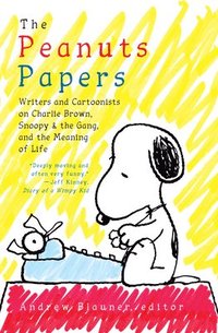 bokomslag Peanuts Papers, The: Charlie Brown, Snoopy & the Gang, and the Meaning of Life