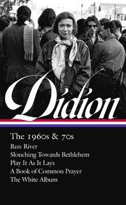bokomslag Joan Didion: The 1960s & 70s (LOA #325)