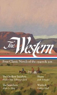 bokomslag The Western: Four Classic Novels of the 1940s & 50s (LOA #331)