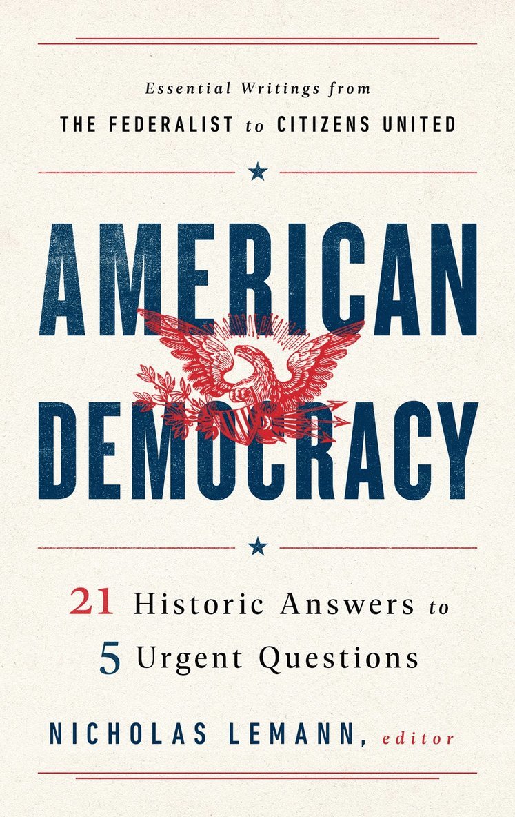 Nicholas Lemann, Nicholas Lemann - American Democracy, Inbunden