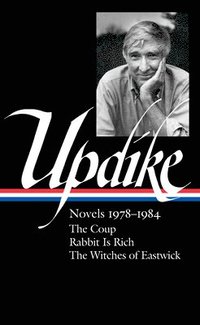bokomslag John Updike: Novels 1978-1984