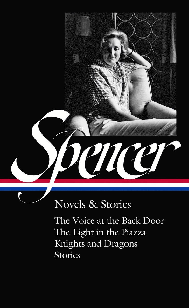 Elizabeth Spencer: Novels & Stories (LOA #344) 1