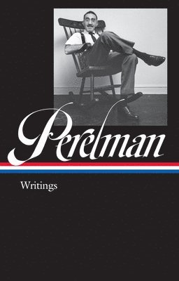 S.J. Perelman: Writings (LOA #346) 1