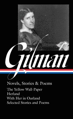 bokomslag Charlotte Perkins Gilman: Novels, Stories & Poems (LOA #356)