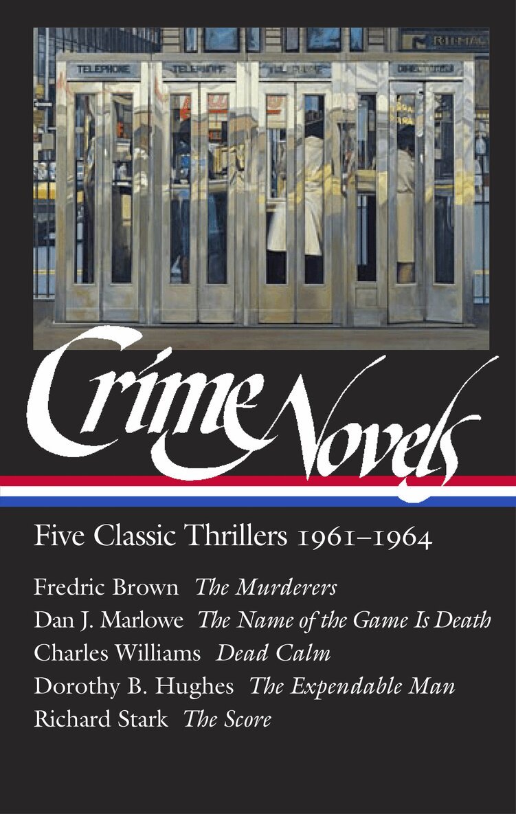 Fredric Brown, Dan J. Marlowe, Dorothy B. Hughes, Richard Stark, Geoffrey O'Brien - Crime Novels: Five Classic Thrillers 1961-1964 (LOA #370), Inbunden