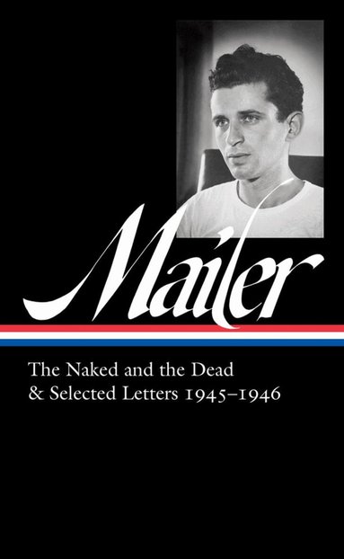 Norman Mailer, J. Michael Lennon, J. Michael Lennon - Norman Mailer 1945-1946 (LOA #364), Inbunden