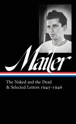 Norman Mailer 1945-1946 (LOA #364) 1