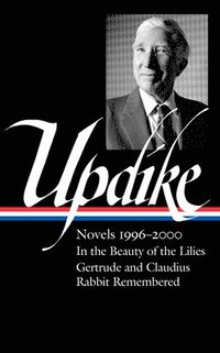 bokomslag John Updike: Novels 1996-2000 (LOA #365)