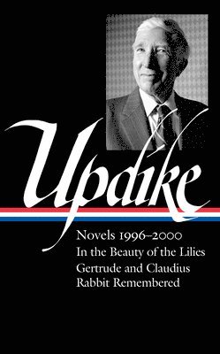 bokomslag John Updike: Novels 1996-2000 (LOA #365)