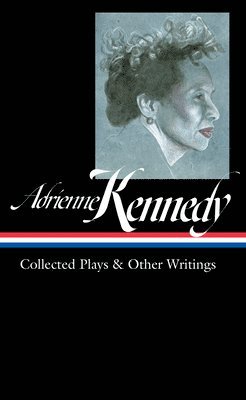 Adrienne Kennedy, Marc Robinson, Marc Robinson - Adrienne Kennedy: Collected Plays & Other Writings (LOA #372), Inbunden