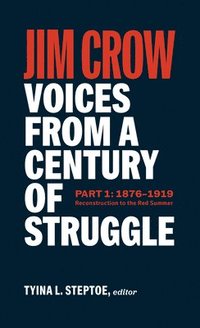 bokomslag Jim Crow: Voices from a Century of Struggle Part One (LOA #376)