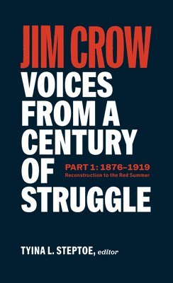 Jim Crow: Voices From A Century Of Struggle Part One (loa #376) 1