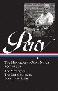 bokomslag Walker Percy: The Moviegoer & Other Novels 1961-1971 (LOA #380)