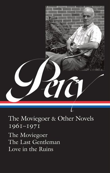 Walker Percy, Paul Elie - Walker Percy: The Moviegoer & Other Novels 1961-1971 (LOA #380), Inbunden