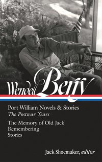 bokomslag Wendell Berry: Port William Novels & Stories: The Postwar Years (LOA #381)