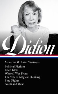 bokomslag Joan Didion: Memoirs & Later Writings (Loa #386)