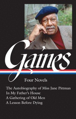 bokomslag Ernest J. Gaines: Four Novels (Loa #383): The Autobiography of Miss Jane Pittman / In My Father's House / A Gathering of Old Men / A Lesson Before Dyi