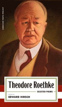 bokomslag Theodore Roethke: Selected Poems