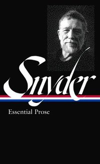 bokomslag Gary Snyder: Essential Prose (Loa #391)