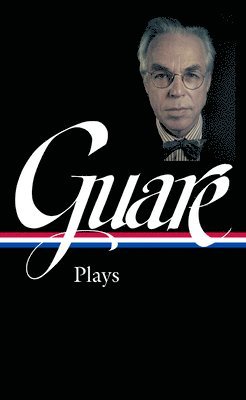 John Guare: Plays (Loa #392) 1