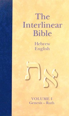 bokomslag The Interlinear Hebrew-English Bible, Volume 1: Genesis-Ruth