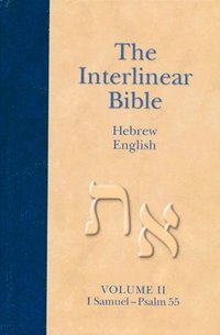 bokomslag The Interlinear Hebrew-English Bible, Volume 2: 1 Samuel-Psalm 55