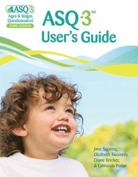 bokomslag Ages & Stages Questionnaires¿ (ASQ¿-3): User's Guide (English)