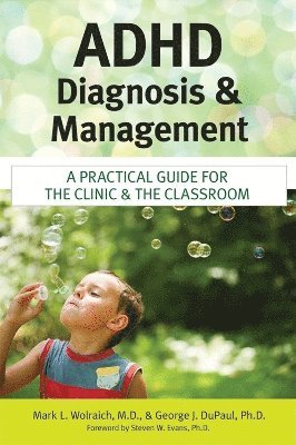 Mark Wolraich, George DuPaul, George Dupaul - ADHD Diagnosis and Management, Häftad