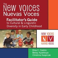 bokomslag The New Voices - Nuevas Voces Facilitator's Guide to Cultural & Linguistic Diversity in Early Childhood
