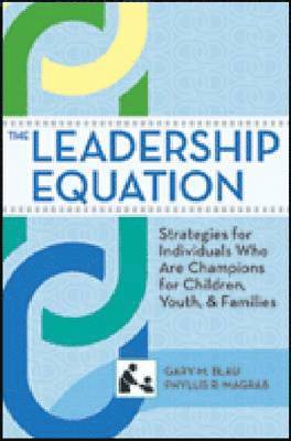 Gary M. Blau, Phyllis R. Magrab, Gary Blau, Phyllis Magrab - Leadership Equation, Häftad