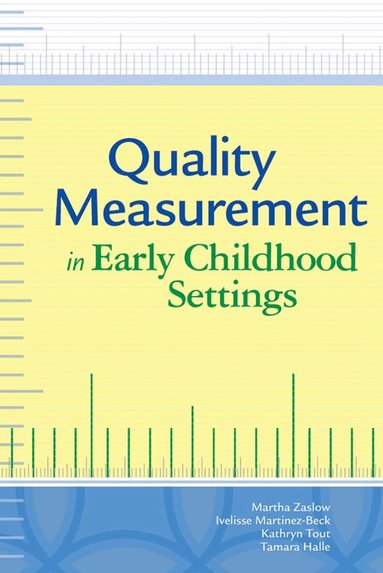 Martha Zaslow, Ivelisse Matinez-Back, Kathryn Tout, Tamara Halle - Quality Measurement in Early Childhood Settings, Häftad