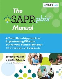bokomslag The Self-Assessment and Program Review for Positive Behavior Interventions and Supports (SAPR-PBIS)