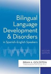 bokomslag Bilingual Language Development and Disorders in Spanish-English Speakers