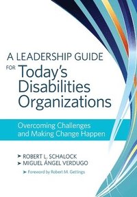 bokomslag A Leadership Guide for Today's Disabilities Organizations