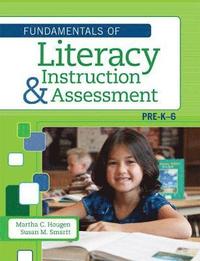 bokomslag Fundamentals of Literacy Instruction & Assessment, Pre K-6