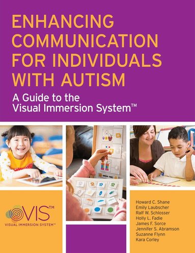 Howard C. Shane, Emily Laubscher, Ralf W. Schlosser, Holly L. Fadie, James F. Sorce, Jennifer S. Abramson, Suzanne Flynn, Kara Corley - Enhancing Communication for Individuals with Autism, Häftad